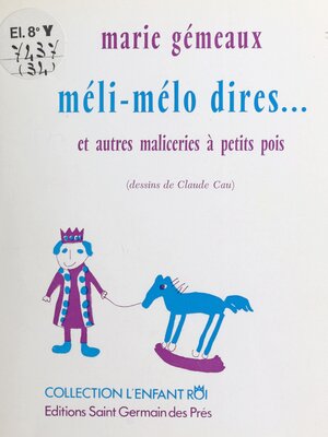 cover image of Méli-mélo dires... et autres maliceries à petits pois